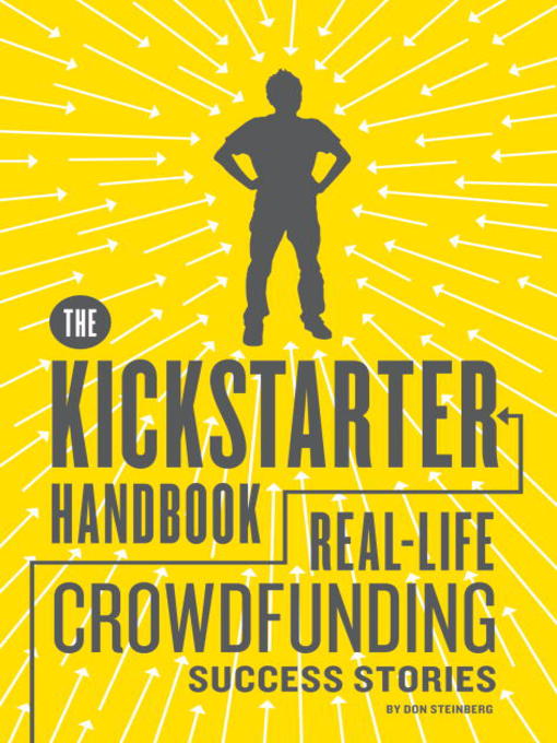 Title details for How to Raise $100,000 on Kickstarter by Don Steinberg - Available